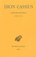 Dion Cassius, Histoire Romaine: Livres 45 & 46 2251005455 Book Cover
