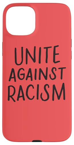 Uníos contra el racismo: detengan el racismo, no racismo, pongan fin al racismo Carcasa para iPhone 15 Plus