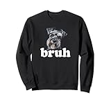funny bruh kids miniature schnauzer lover felpa