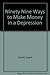 99 ways to make money in a depression