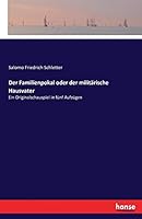 Der Familienpokal Oder Der Militarische Hausvater 3741197122 Book Cover