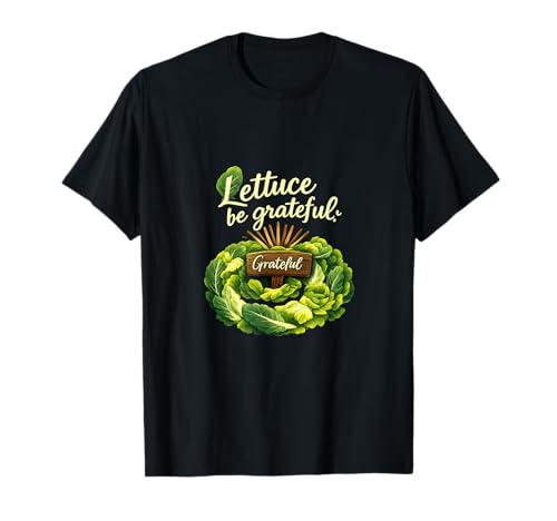 Lettuce Be Grateful Plant Parent Cottagecore Art Camiseta