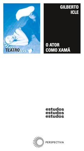 O ator como xamã: configurações da consciência no sujeito extracotidiano