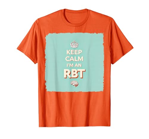 Keep Calm I'm An RBT Funny Behavior Therapist ���b�g�[ T�V���c, �����Y, �I�����W, M