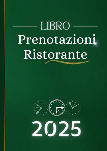 Libro Prenotazioni Ristorante 2025: Agenda ristorante 2025 doppia pagina 1 giorno 2 pagine Per tutto l'anno
