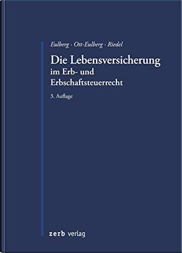 Preisvergleich Produktbild Die Lebensversicherung im Erb- und Erbschaftsteuerrecht (zerb verlag)