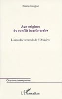 Aux origines du conflit israelo-arabe: L'invisible remords de l'occident (Collection Questions contemporaines) 2738473040 Book Cover