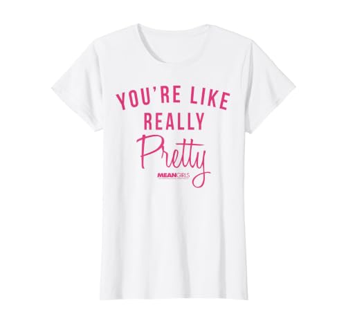 Mean Girls You're Like Really Pretty Movie Quote T-Shirt, Women, White, X-Large