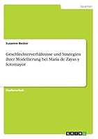 Geschlechterverh�ltnisse und Strategien ihrer Modellierung bei Mar�a de Zayas y Sotomayor 3668005850 Book Cover