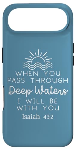 When You Go Through Deep Waters Isaiah 43 2 Lord Bible Verse �X�}�z�P�[�X iPhone Air �p