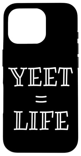 Yeet Equals Life - Funny Gamer YEET Meme For Yeeting Yeets �X�}�z�P�[�X iPhone 16 Pro �p
