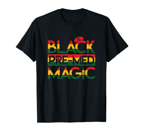 Black History Pre Med Magic African American Medical Student T-Shirt