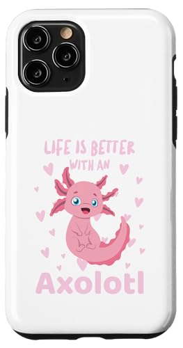 Life is better with an Axolotl 킢JCC X}zP[X iPhone 11 Pro p