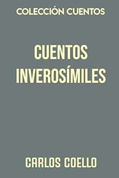 Paperback Colección Cuentos. Cuentos inverosímiles (Spanish Edition) [Spanish] Book