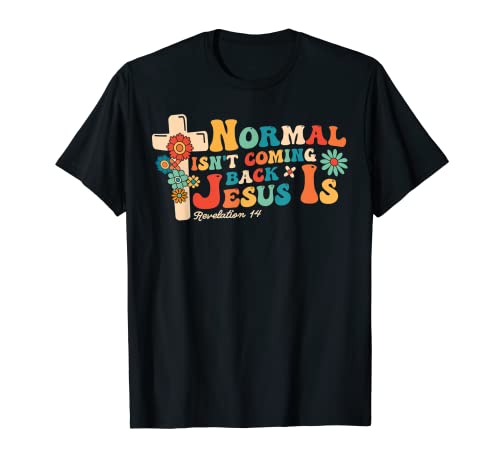 Lo normal no está volviendo pero Jesús es Apocalipsis 14 Groovy Camiseta