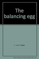 The Balancing Egg 0964166607 Book Cover