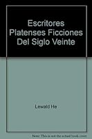 Escritores Platenses Ficciones Del Siglo Veinte 0395111463 Book Cover