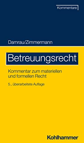 Betreuungsrecht: Kommentar zum materiellen und formellen Recht (German Edition)