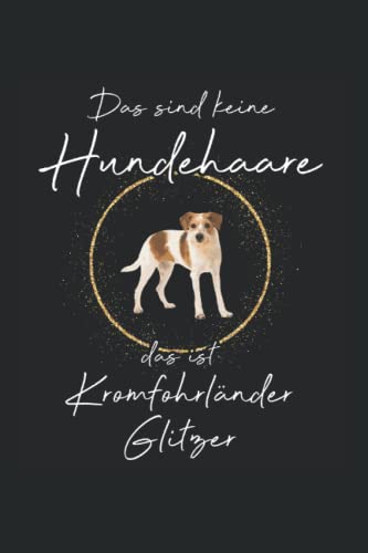 Das sind keine Hundehaare das ist Kromfohrländer Glitzer: Liniert Notizbuch Tagebuch Geschenkidee Notizheft Hund Geschenk Hunde