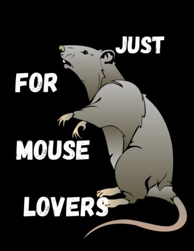 just for Mouse lovers: Notebook journal with black cover , Gift for Mouse Lovers, It Can be used as journal, diary or composition book for your work and school also.(120page,8.5x11inch)