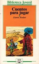 CUENTOS PARA JUGAR [Paperback] [Jan 01, 1987] G... [Spanish] B00DGC2FVQ Book Cover