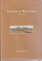 Hunting in West Kent 1617 - 1999 B002ZQ3G8K Book Cover