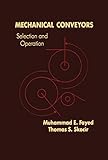 Mechanical Conveyors: Selection and Operation