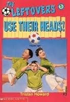 Use Their Heads! (Leftovers) 0590898965 Book Cover