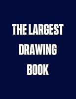 The Largest Drawing Book for Kids : 590 Page 8. 5 X 11 Sketch Book for Kids Blank Paper for Drawing 1656465760 Book Cover