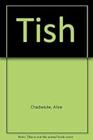 Tish: A Comedy In Three Acts B000NX31K0 Book Cover