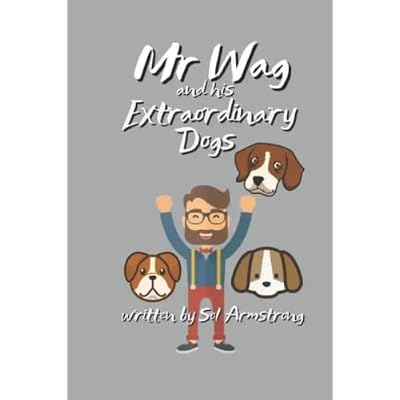 Mr Wag and his Extraordinary Dogs