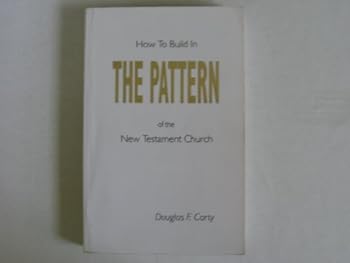 Unknown Binding How to Build in the Pattern of the New Testament Church Book