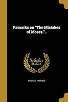 Remarks on "The Mistakes of Moses.".. 1372807950 Book Cover
