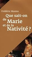 Que sait-on de Marie et de la Nativité ? 2227476583 Book Cover