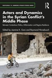 Buy Actors and Dynamics in the Syrian Conflict's Middle Phase — BookShops.in