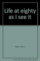 Life at eighty as I see it B0007FDALO Book Cover