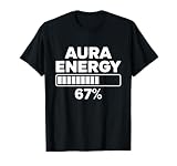 Aura Energy At 67 Six Seven Funny Gen Alpha Slang Meme Relax T-Shirt