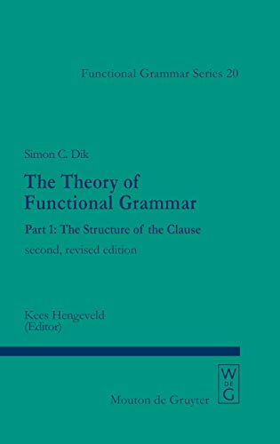 The Structure of the Clause (Functional Grammar Series [Fgs])