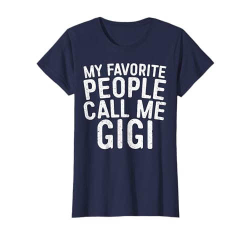My Favorite People Call Me Gigi Camisa Mujer Día de la Madre Camiseta