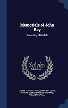Hardcover Memorials of John Ray: Consisting of His Life Book