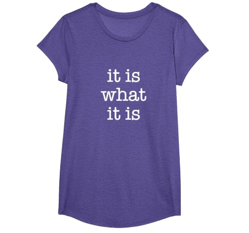 Funny It is What It is Design Quote T-Shirt, Girls, Purple Heather, Large