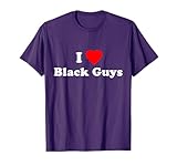 I Love Black Guys T-Shirt T-Shirt