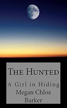 Paperback The Hunted: A Girl in Hiding Book