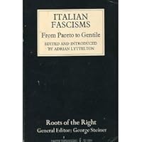 Italian fascisms from Pareto to Gentile (Roots of the right) 0061318841 Book Cover