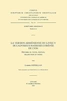 La Version Armenienne Du Livre V de l'Adversus Haereses d'Irenee de Lyon: Histoire Du Texte, Edition Critique, Traduction Et Notes (French Edition) 9042953276 Book Cover