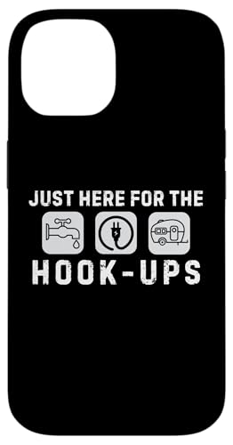 Camping Just Here For The Hook-ups �ʔ����L�����v��̈��p �X�}�z�P�[�X iPhone 14 �p