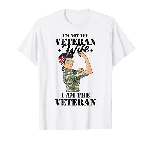 I'm Not Veteran's Wife I'm Veteran Veterans Day Gráfico Camiseta