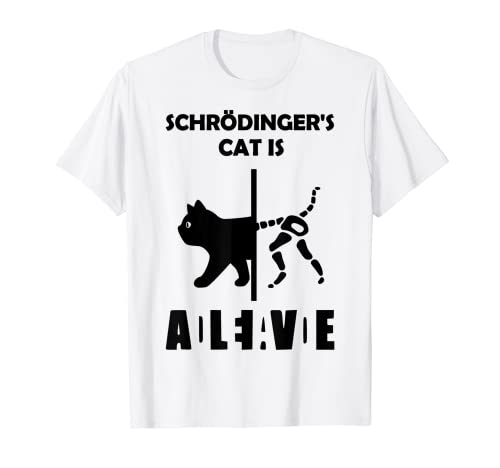 Il gatto di Schrödinger - Dead AND Alive - nerd della fisica Maglietta
