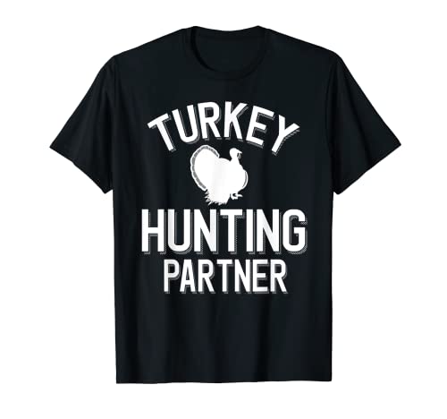 Turkey Hunting Partner Cool Turkey Hunting Family Maglietta