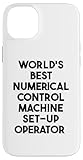 Best Numerical Control Machine Set Up Operator